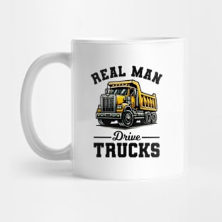 Truck - Real Man Drive Trucks Mug